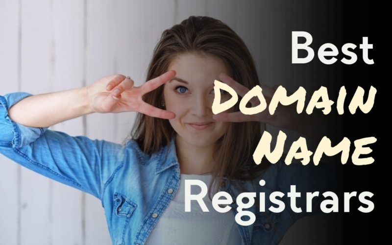 10 Best Domain Name Registrars {Updated For 2020}