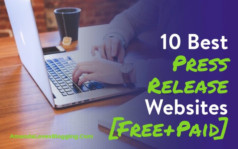 Best Press Release Websites (Free+Paid) and Why to Choose Them