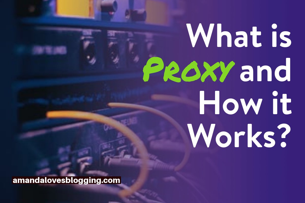 What is Proxy Server and How it Works?