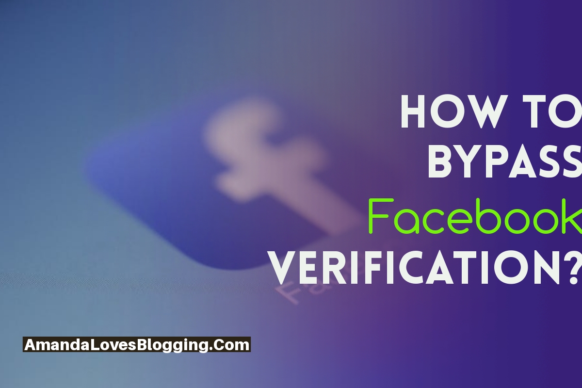 How to Bypass Facebook Photo ID  Verification and Phone Number Verification?